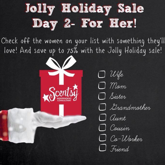 Scentsy Jolly Holiday Sale - Day 2 - For HER